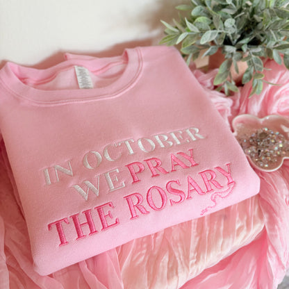 LAST ONE! "In October We Pray The Rosary" Embroidered Sweatshirt