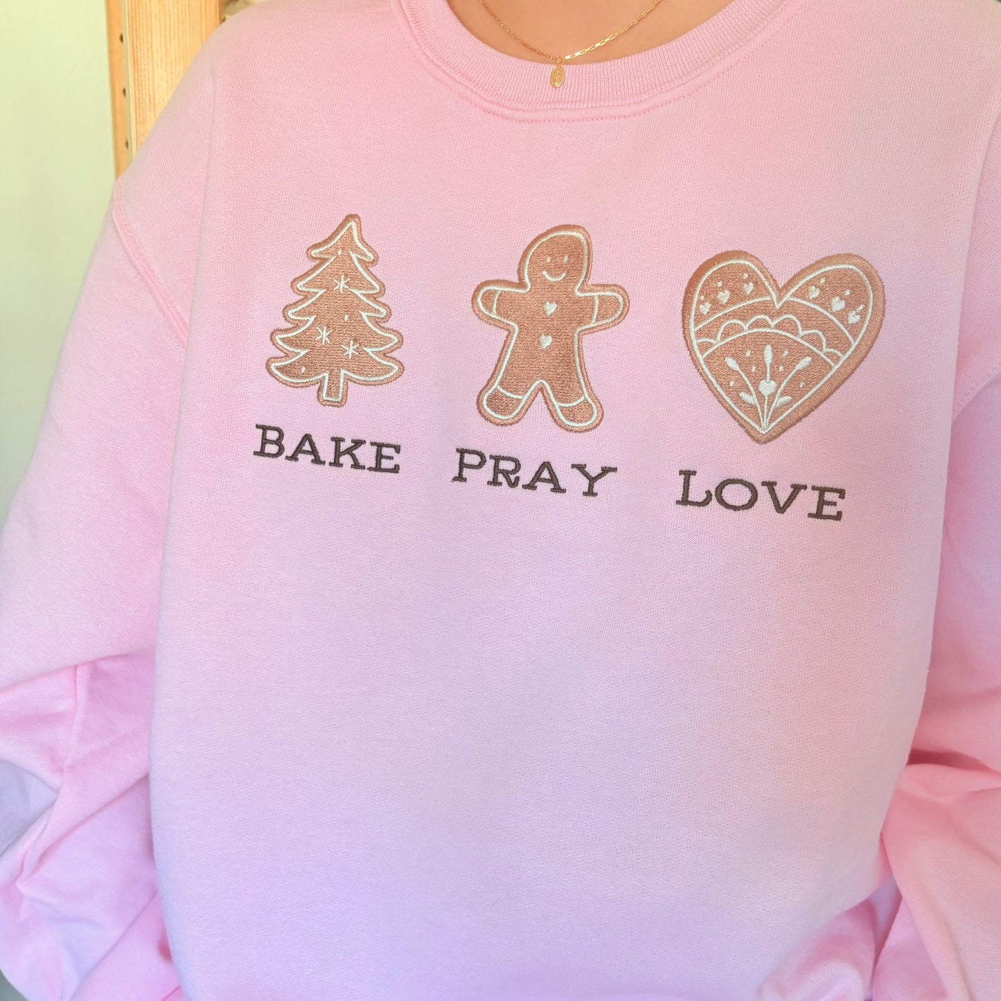 Bake • Pray • Love Gingerbread Cookies Embroidered Sweatshirt