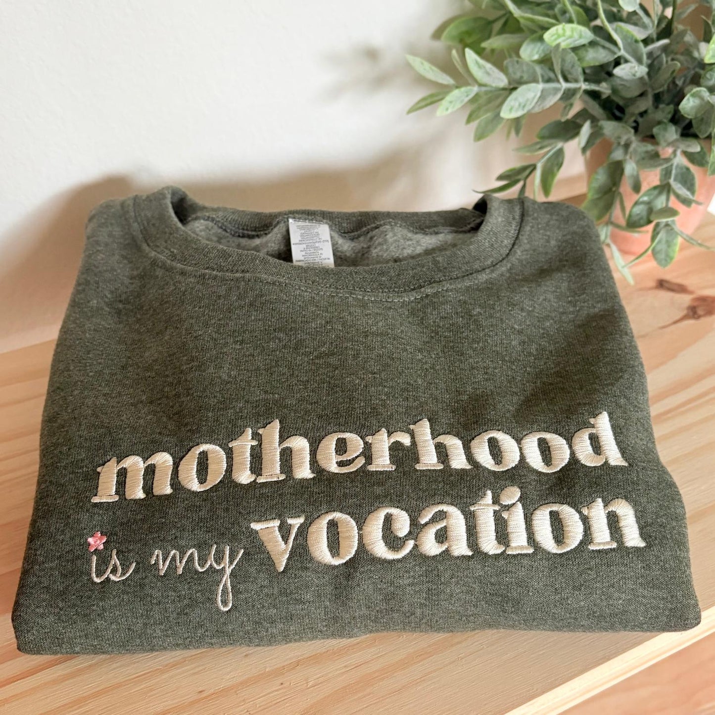 Motherhood is my Vocation Embroidered Sweatshirt