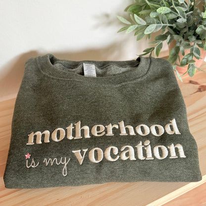 Motherhood is my Vocation Embroidered Sweatshirt